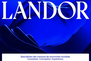 Agence de Branding Landor Connue pour ses solutions de branding stratégiques et créatives, Landor aide les marques à se transformer et à se différencier.